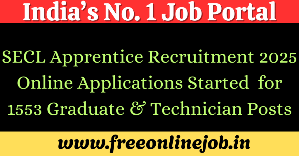 SECL Apprentice Recruitment 2025 Online Applications Already Started for 1553 Graduate & Technician Posts