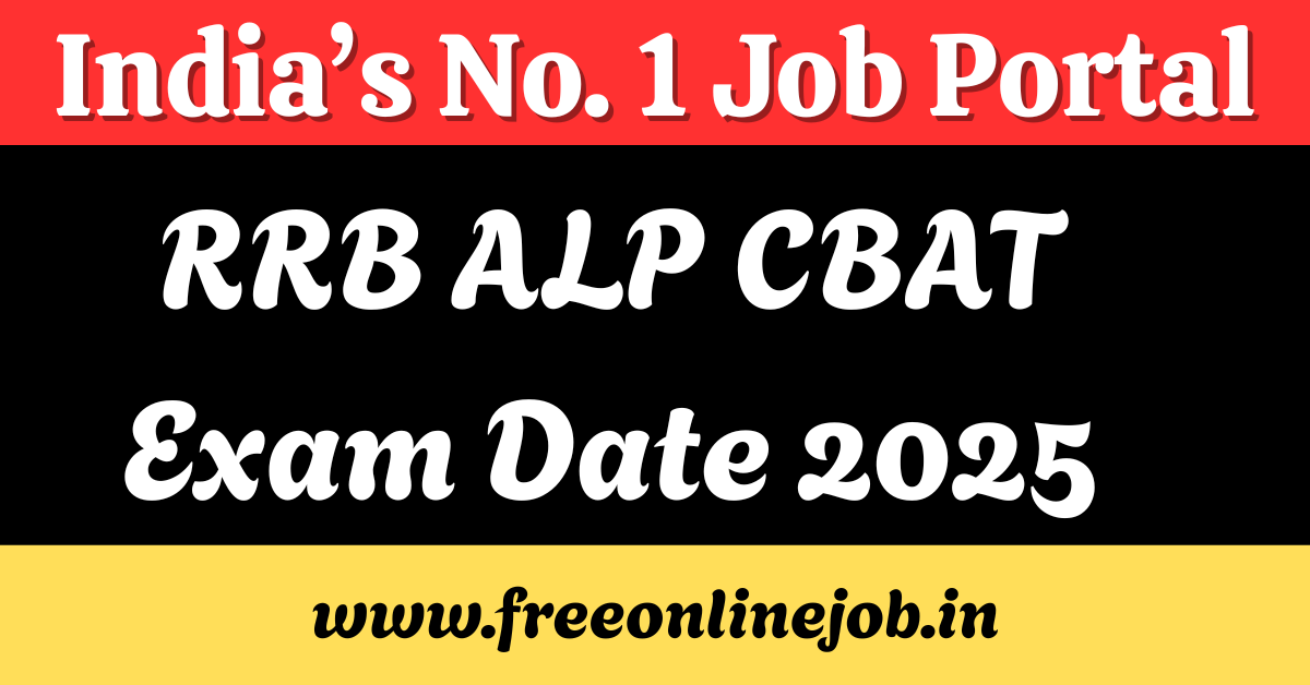 RRB ALP CBAT Exam Date 2025