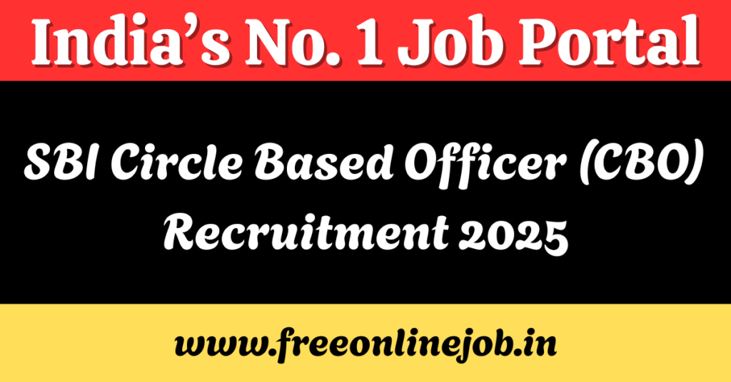 SBI Circle Based Officer (CBO) Recruitment 2025