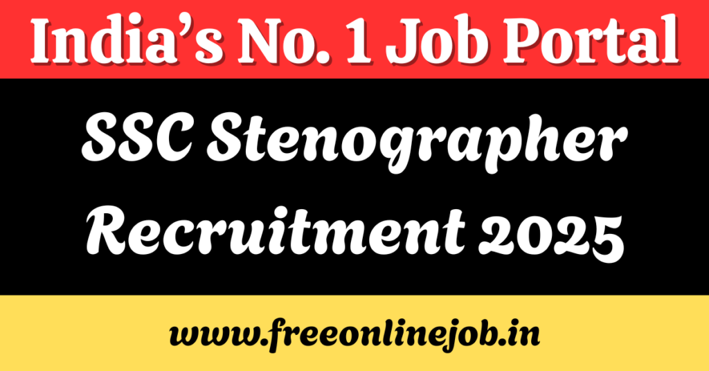 SSC Stenographer Recruitment 2025
