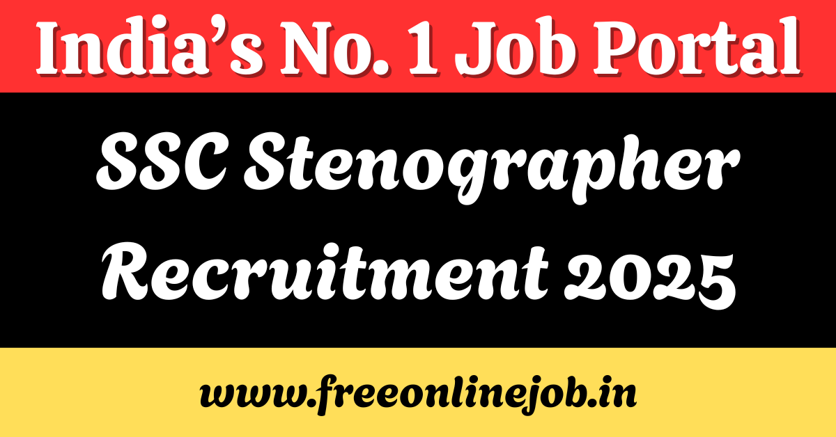 SSC Stenographer Recruitment 2025