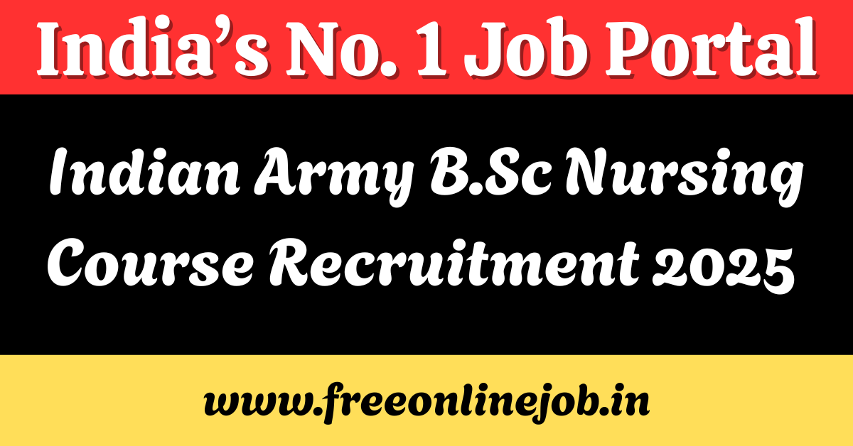 Indian Army B.Sc Nursing Course Recruitment 2025
