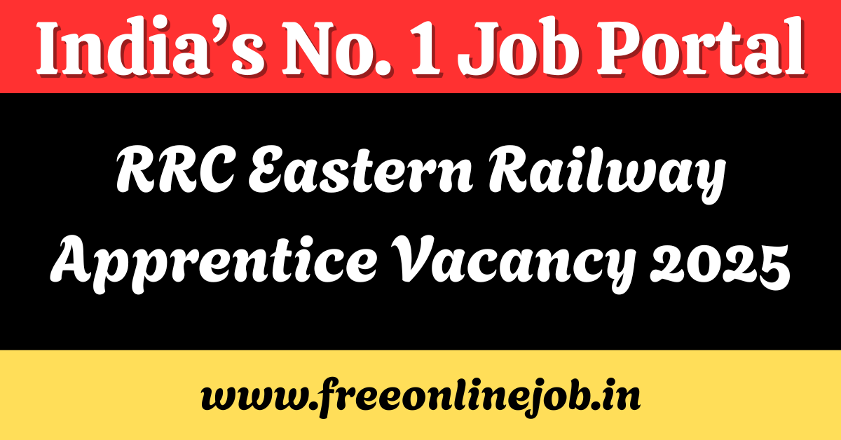 RRC Eastern Railway Apprentice Vacancy 2025
