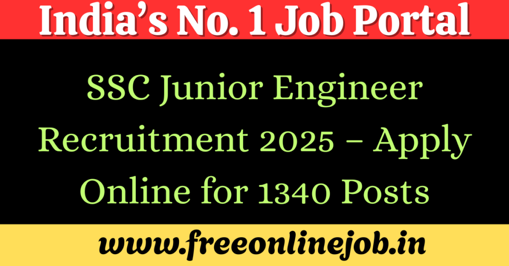 SSC Junior Engineer Recruitment 2025 – Apply Online for 1340 Posts