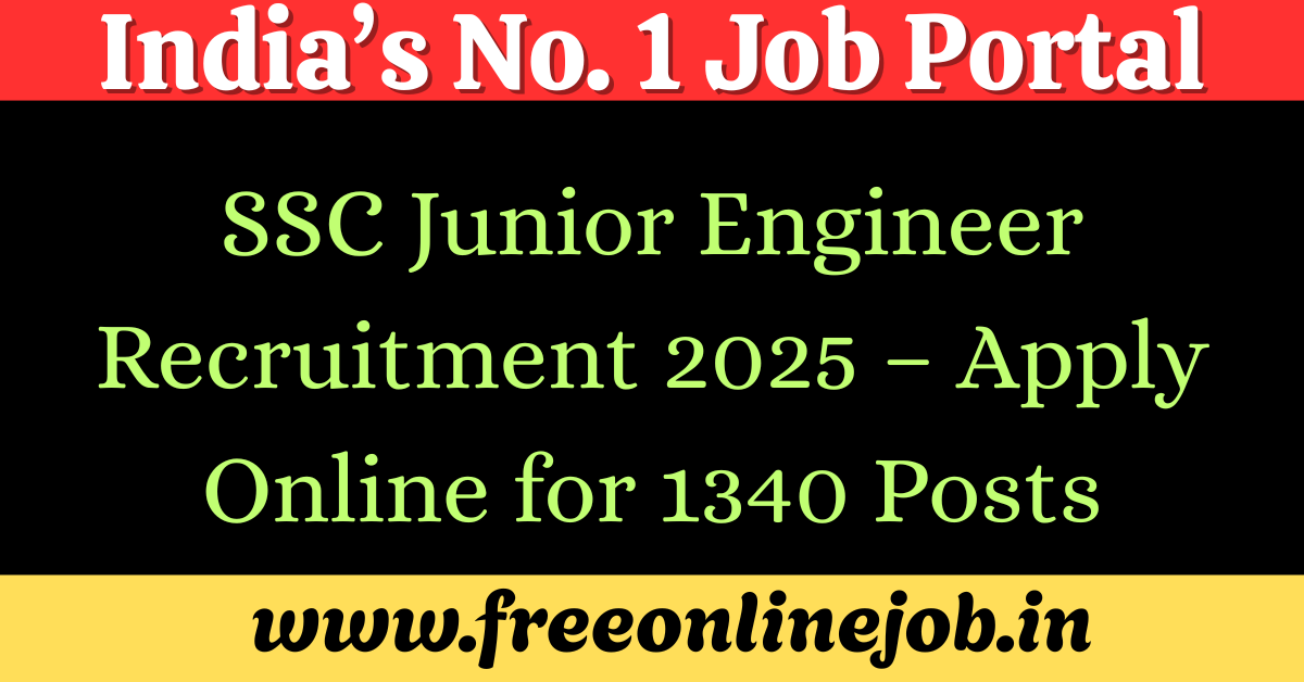 SSC Junior Engineer Recruitment 2025 – Apply Online for 1340 Posts