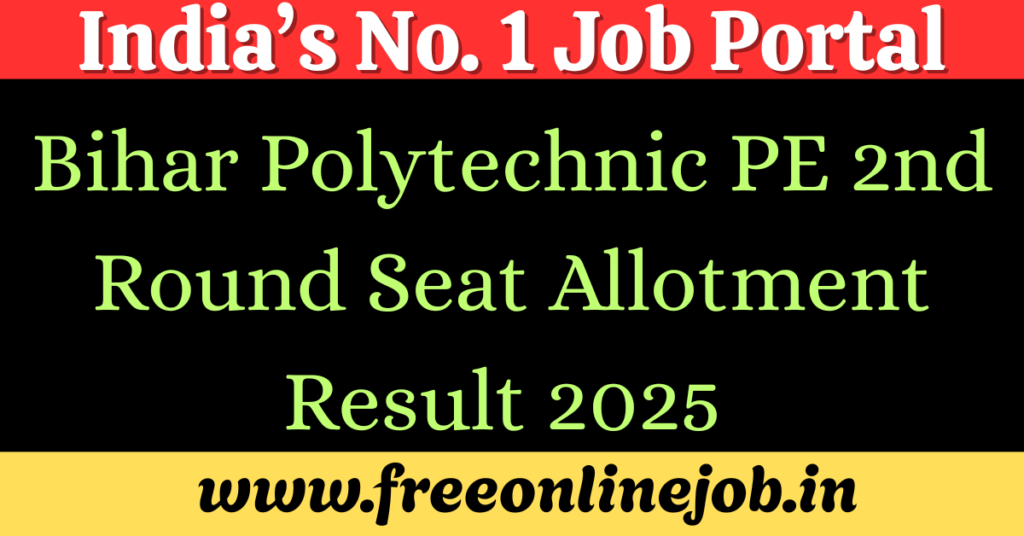Bihar Polytechnic PE 2nd Round Seat Allotment Result 2025