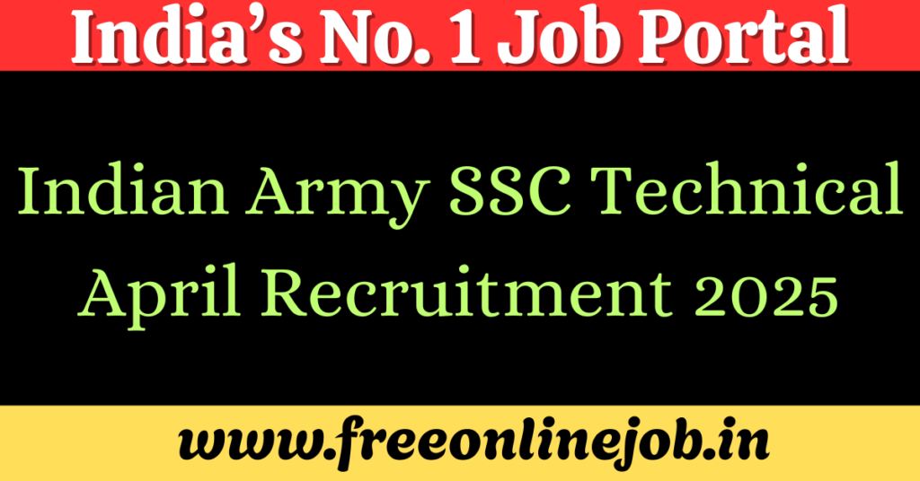 Indian Army SSC Technical April Recruitment 2025