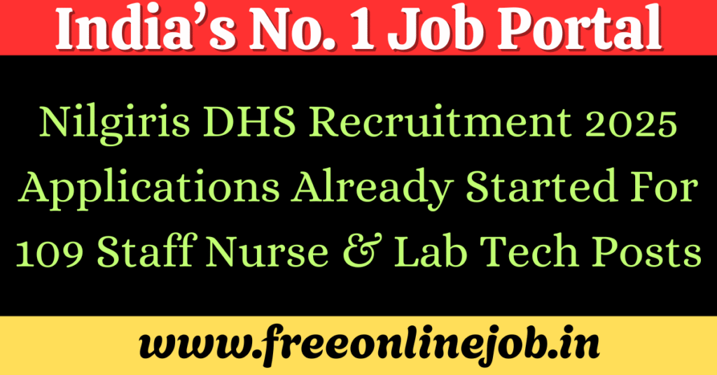 Nilgiris DHS Recruitment 2025 Applications Already Started