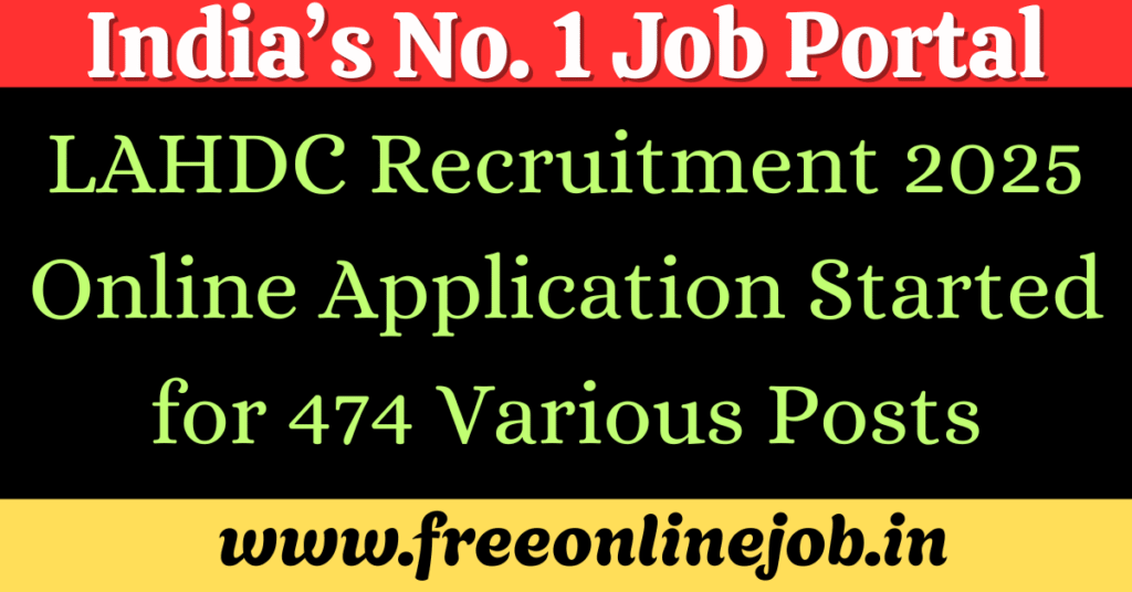 LAHDC Recruitment 2025 Online Application Started for 474 Various Posts