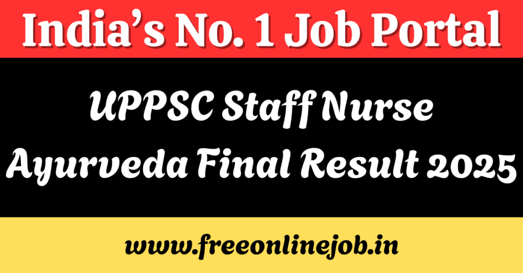 UPPSC Staff Nurse Ayurveda Final Result 2025