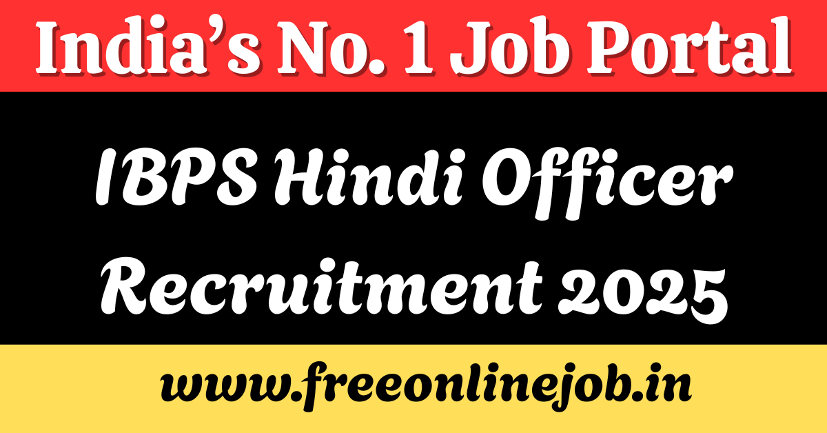 IBPS Hindi Officer Recruitment 2025