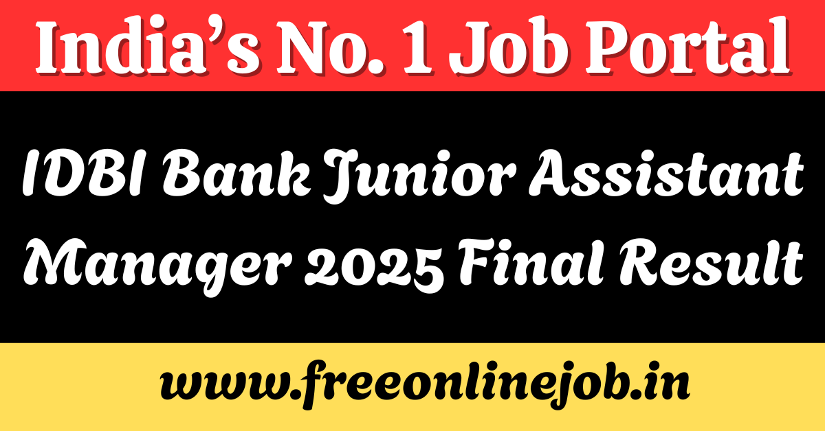 IDBI Bank Junior Assistant Manager 2025 Final Result