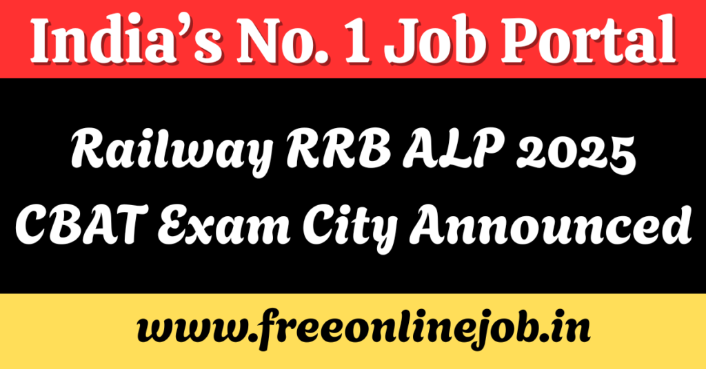 Railway RRB ALP 2025 CBAT Exam City Details