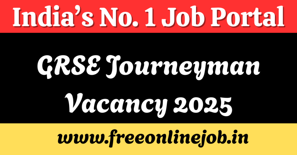 GRSE Journeyman Vacancy 2025