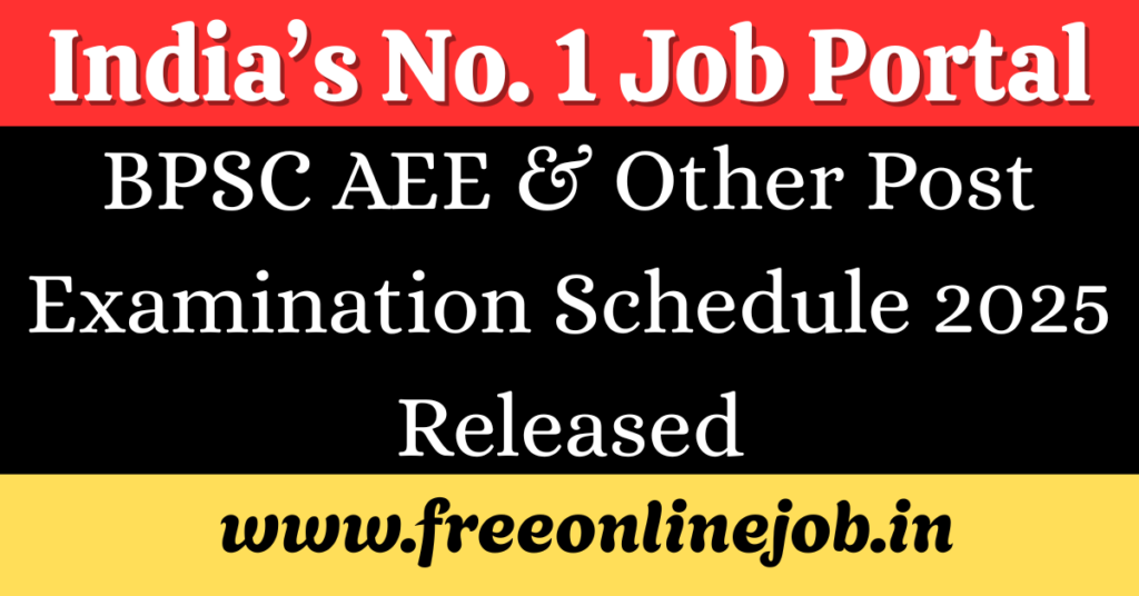 BPSC AEE & Other Post Examination Schedule 2025 Released – Check Complete Details