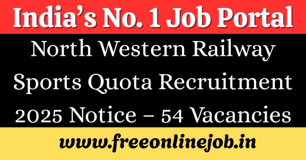 North Western Railway Sports Quota Recruitment 2025 Notice