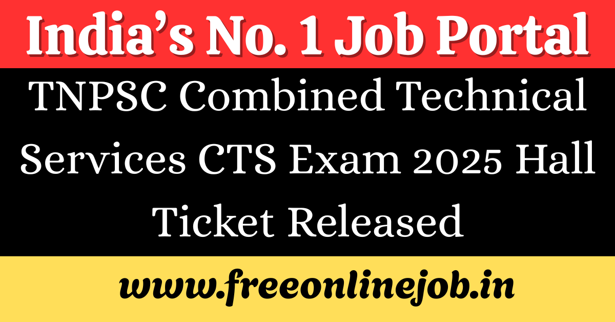 TNPSC Combined Technical Services CTS Exam 2025 Hall Ticket Released – Download Admit Card Now