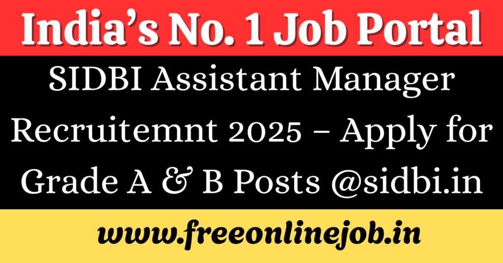 SIDBI Assistant Manager Recruitemnt 2025