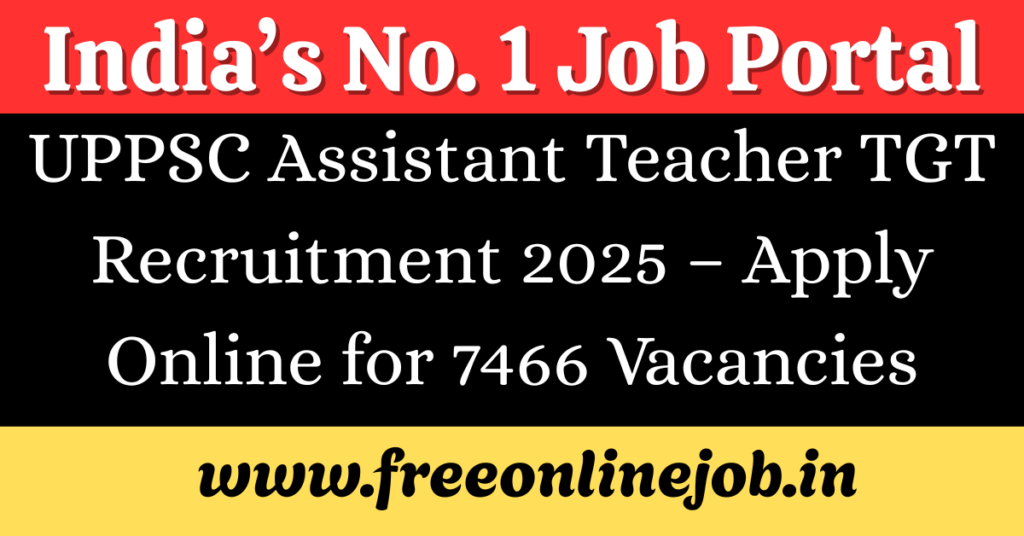 UPPSC Assistant Teacher TGT Recruitment 2025