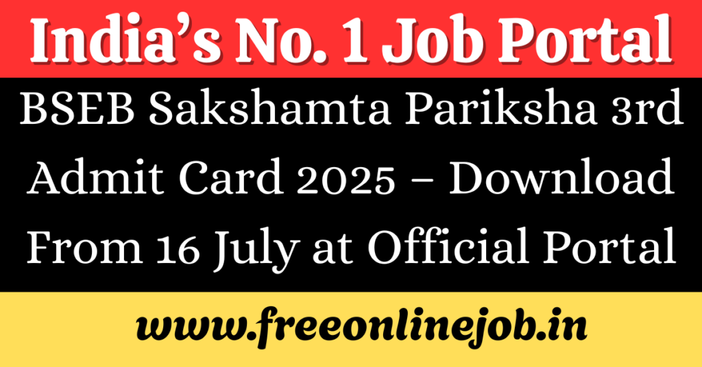 BSEB Sakshamta Pariksha 3rd Admit Card 2025