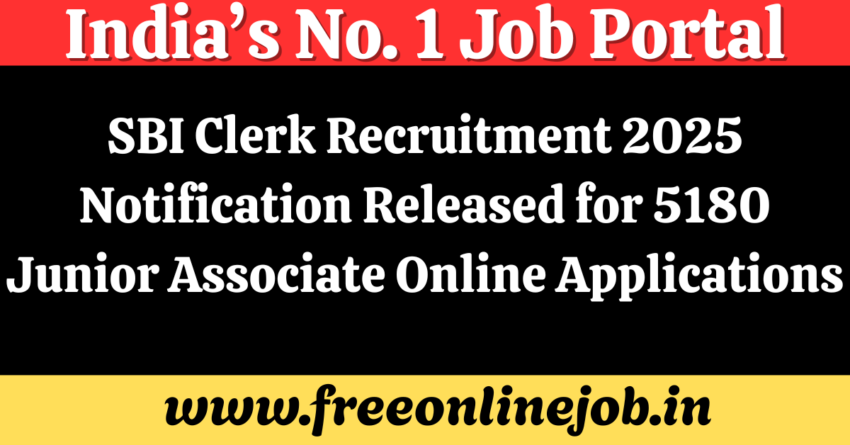 SBI Clerk Recruitment 2025 Notification Released for 5180 Junior Associate Online Applications