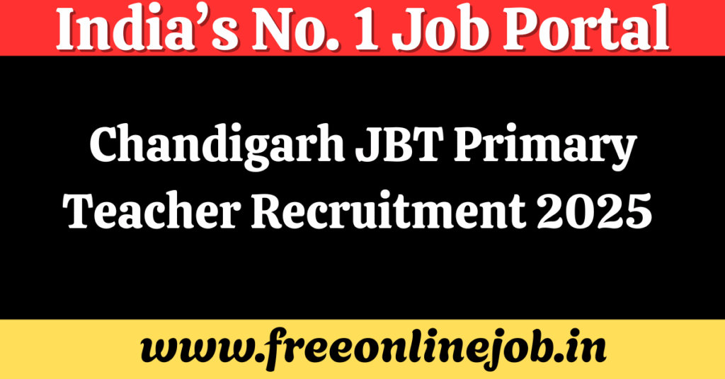 Chandigarh JBT Primary Teacher Recruitment 2025 Notice is OUT | Apply Online for 218 Posts