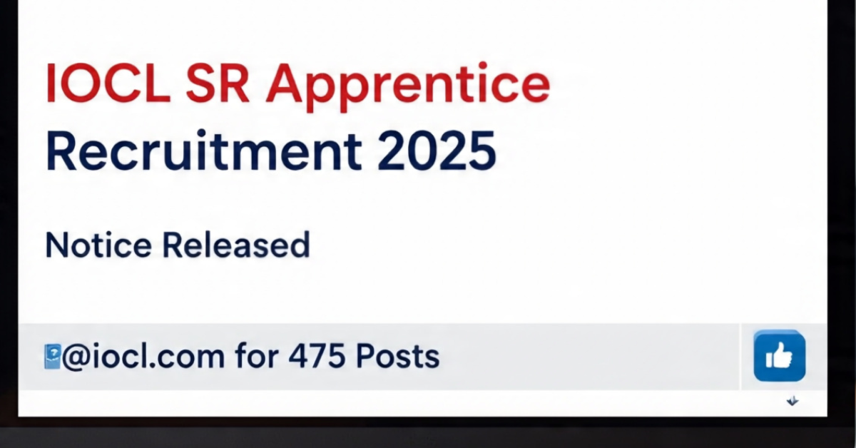IOCL SR Apprentice Recruitment 2025 