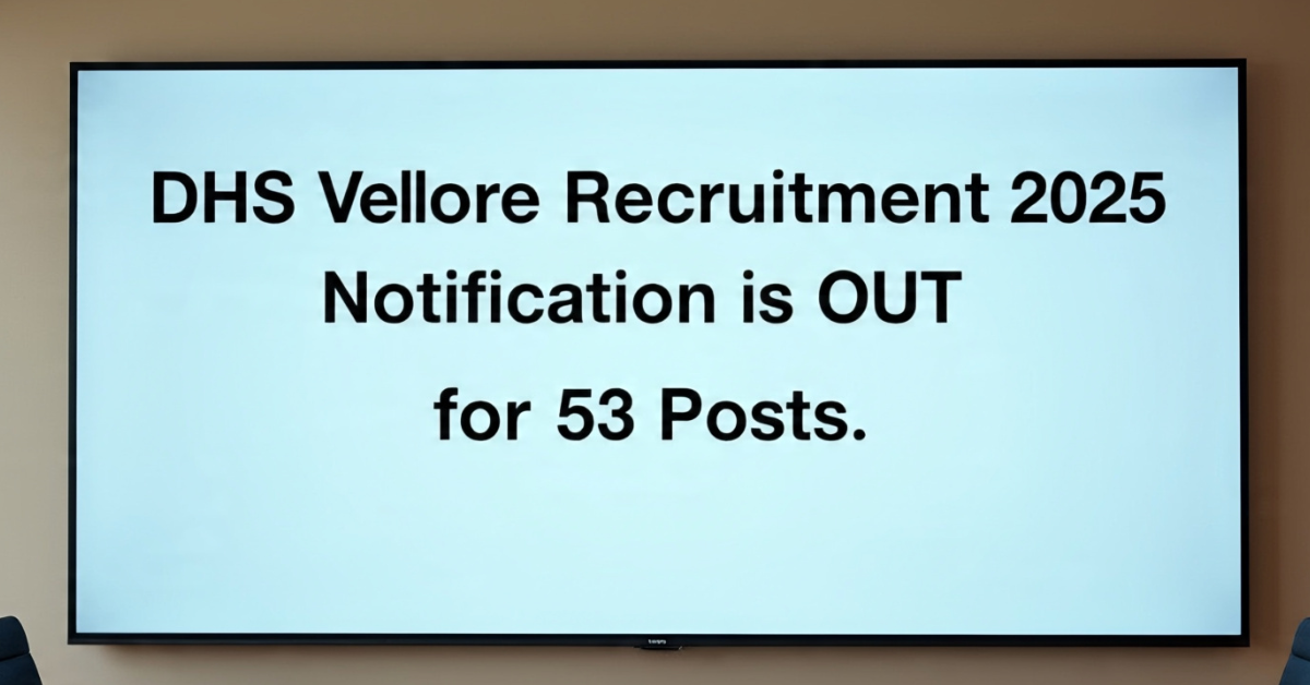 DHS Vellore Recruitment 2025