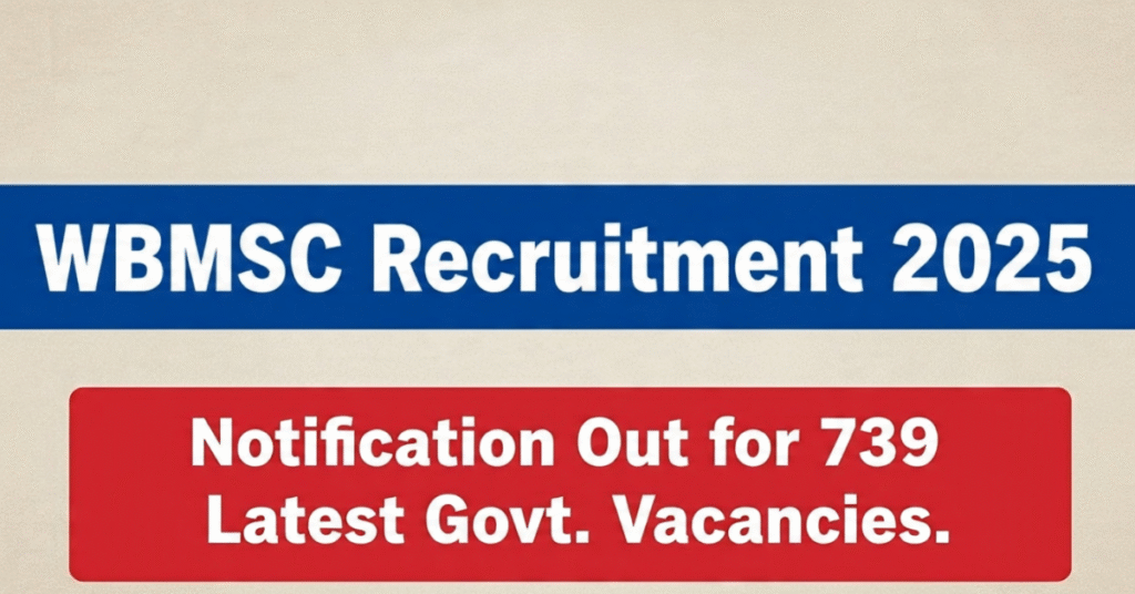 WBMSC Recruitment 2025