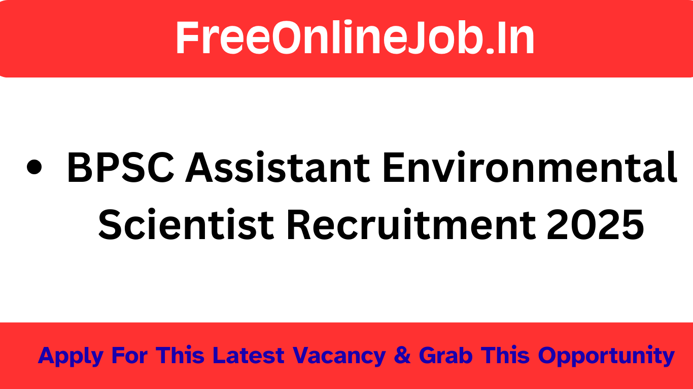 BPSC Assistant Environmental Scientist Recruitment 2025