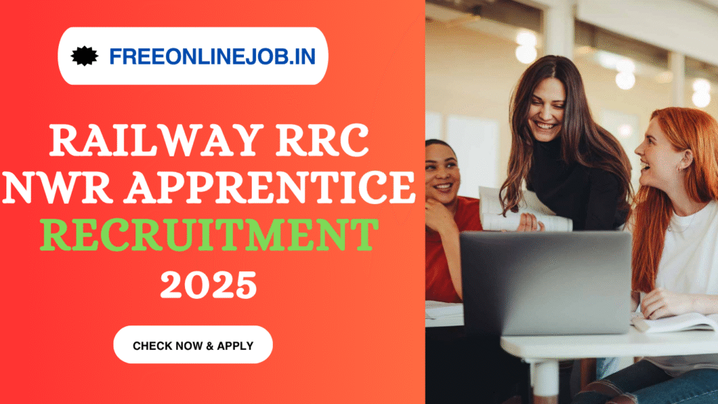 Railway RRC NWR Apprentice Recruitment 2025