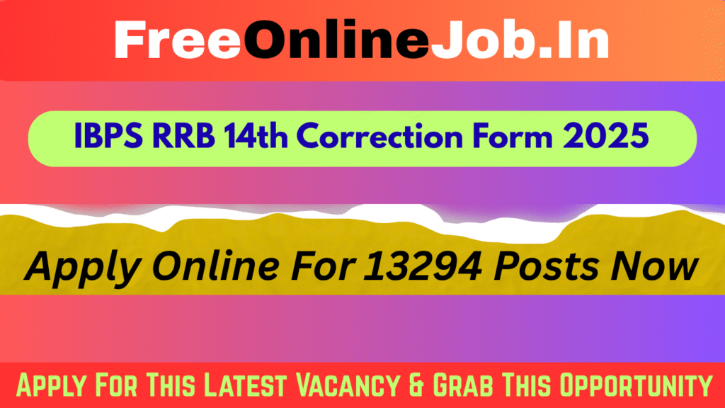IBPS RRB 14th Correction Form 2025